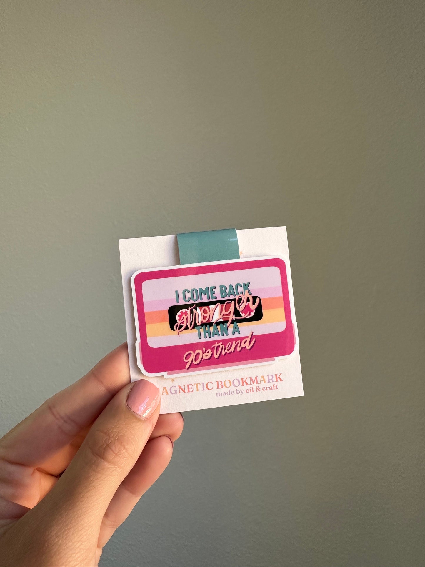 Stronger than a 90s trend magnetic bookmark, gift for bookish friends