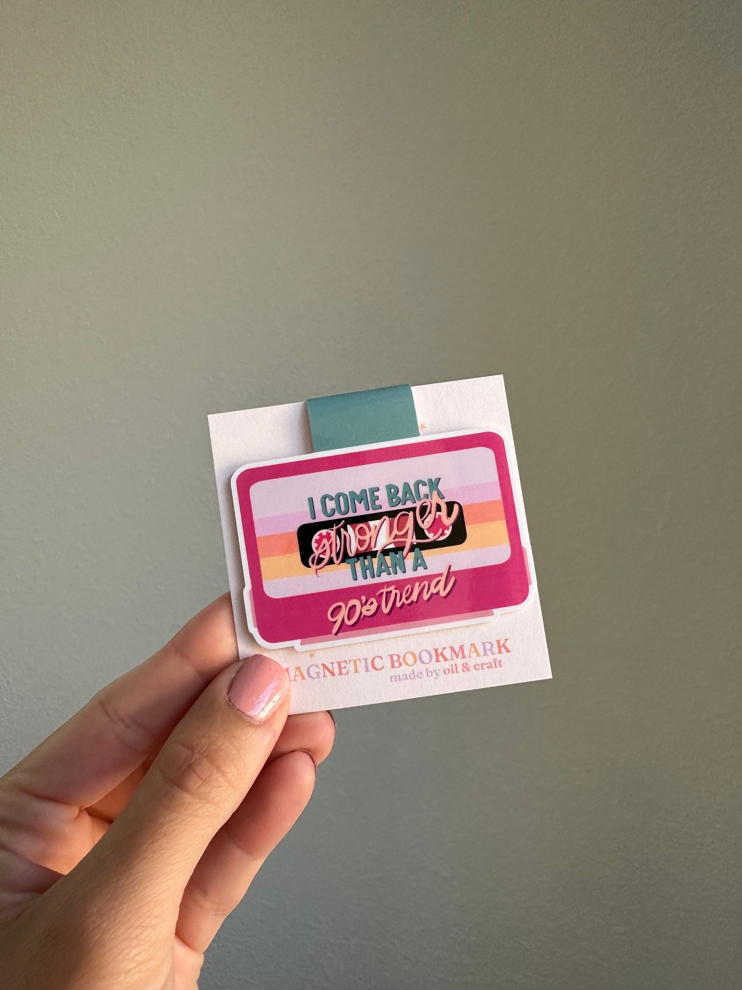 Stronger than a 90s trend magnetic bookmark, gift for bookish friends