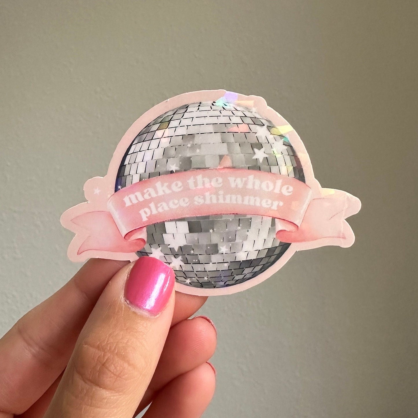Pink make the whole place shimmer disco ball holographic waterproof sticker