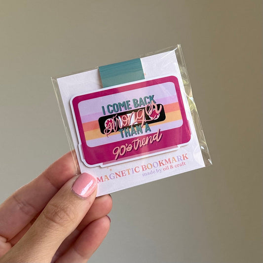 Stronger than a 90s trend magnetic bookmark, gift for bookish friends