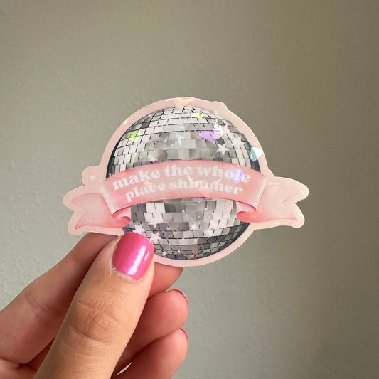 Pink make the whole place shimmer disco ball holographic waterproof sticker